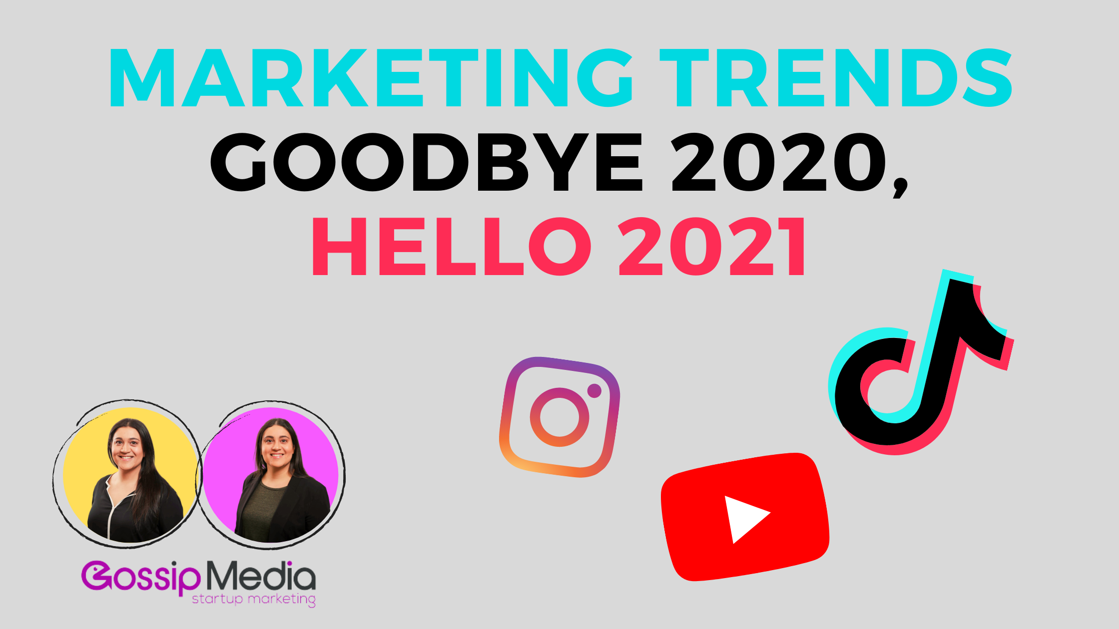 Goodbye 2020, Hello 2021: Marketing Prediction You Need To Know by Gossip Media