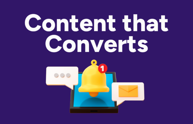 Content That Converts: A Step-by-Step Guide to High-Impact Messaging