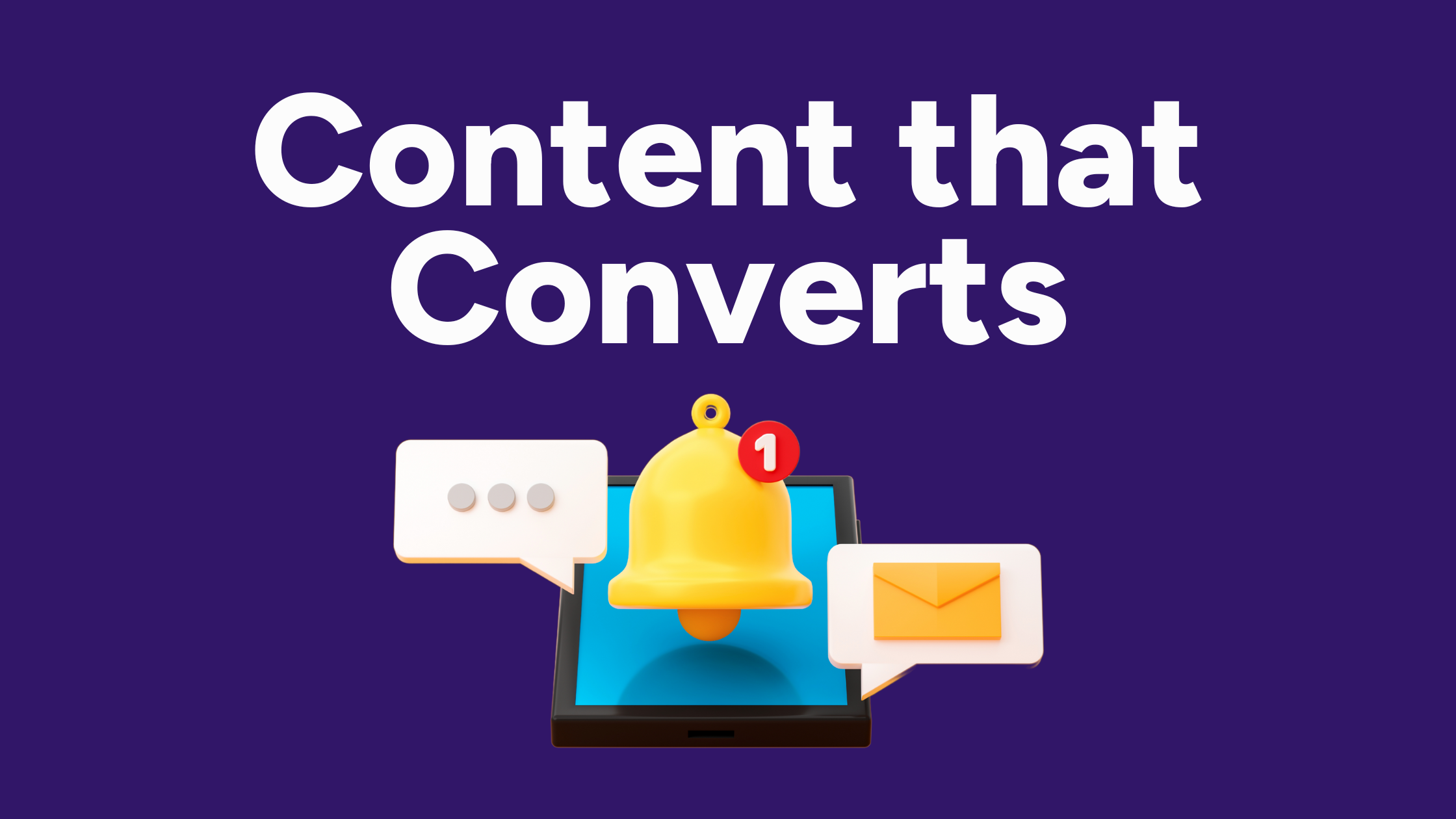 Content That Converts: A Step-by-Step Guide to High-Impact Messaging